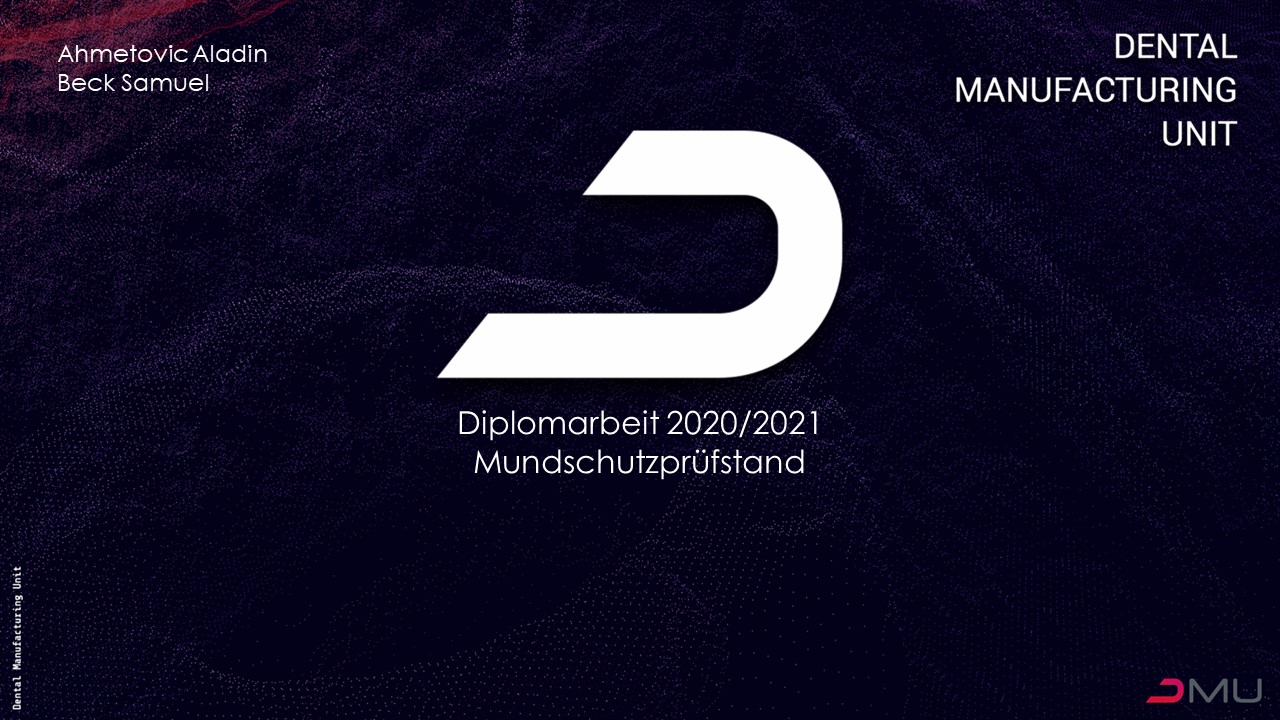 DENTAL MANUFACTURING UNIT Mundschutzprüfstand HTBLuVA Salzburg